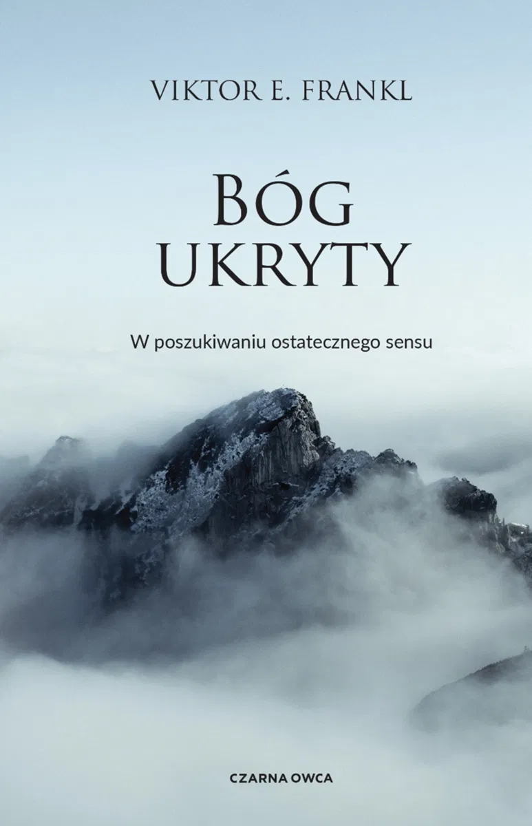 Bóg ukryty. W poszukiwaniu ostatecznego sensu