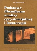 Podstawy filozoficzne analizy egzystencjalnej i logoterapii